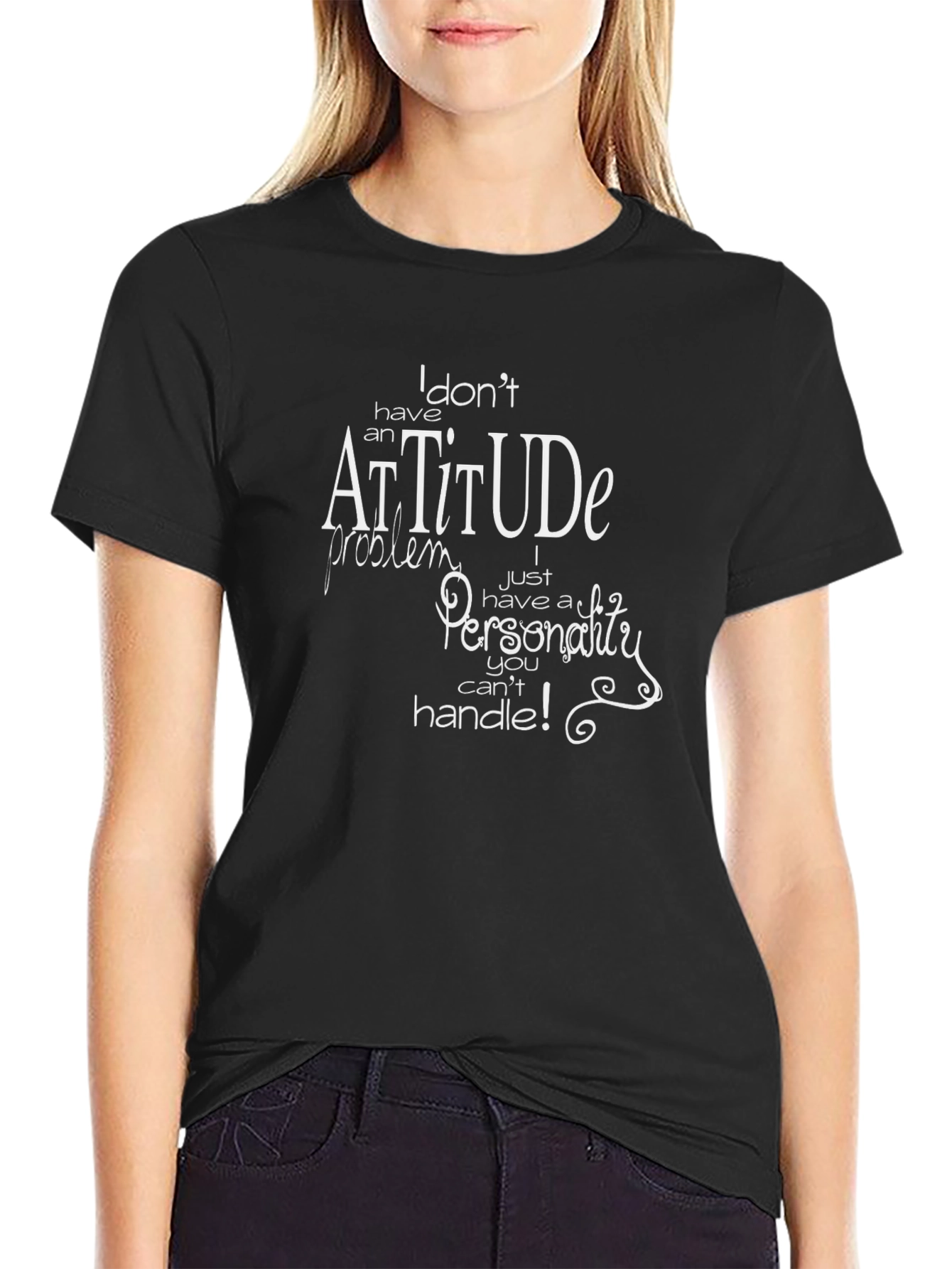 Attitude Personality Funny T-Shirt