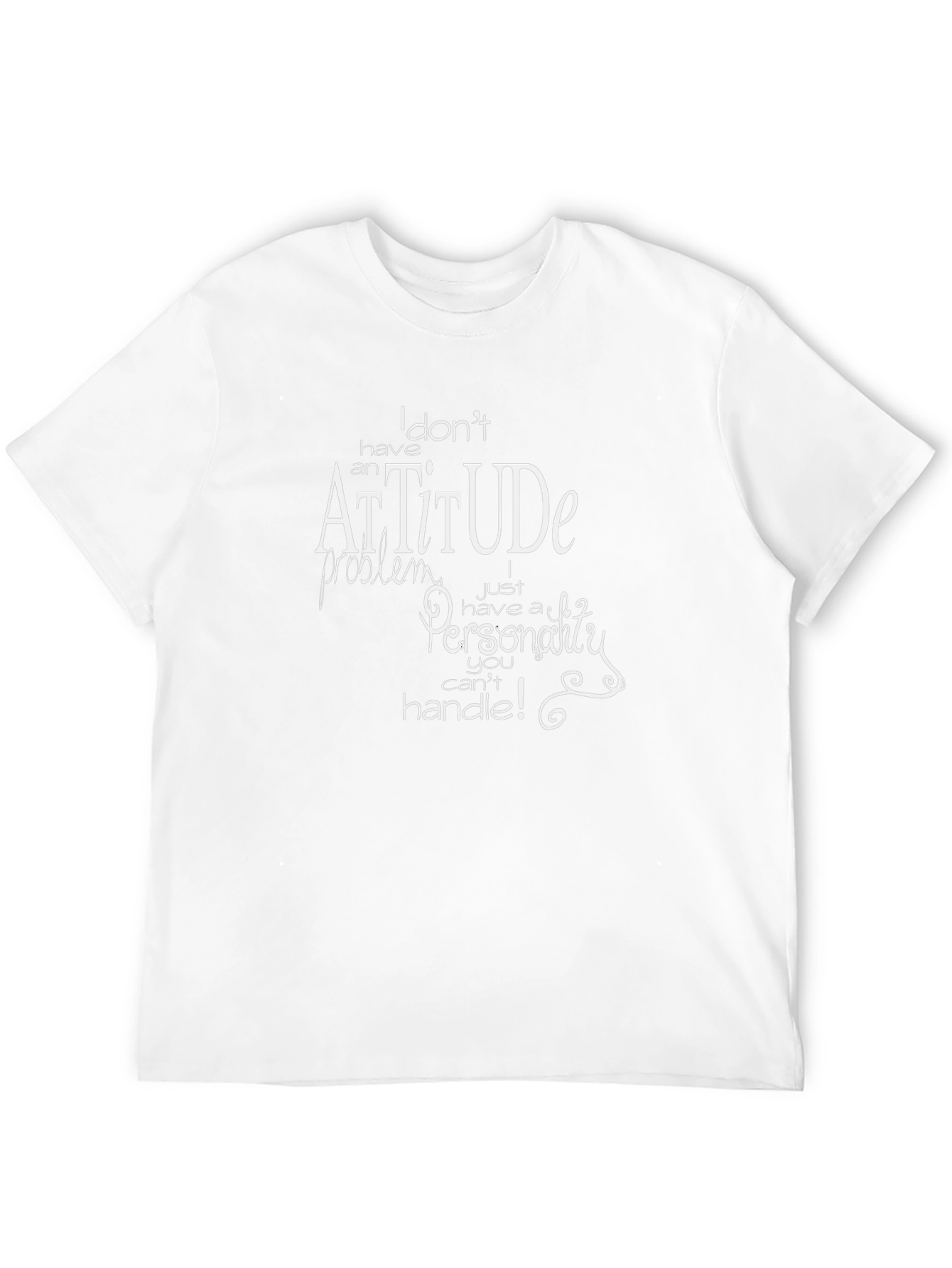 Attitude Personality Funny T-Shirt