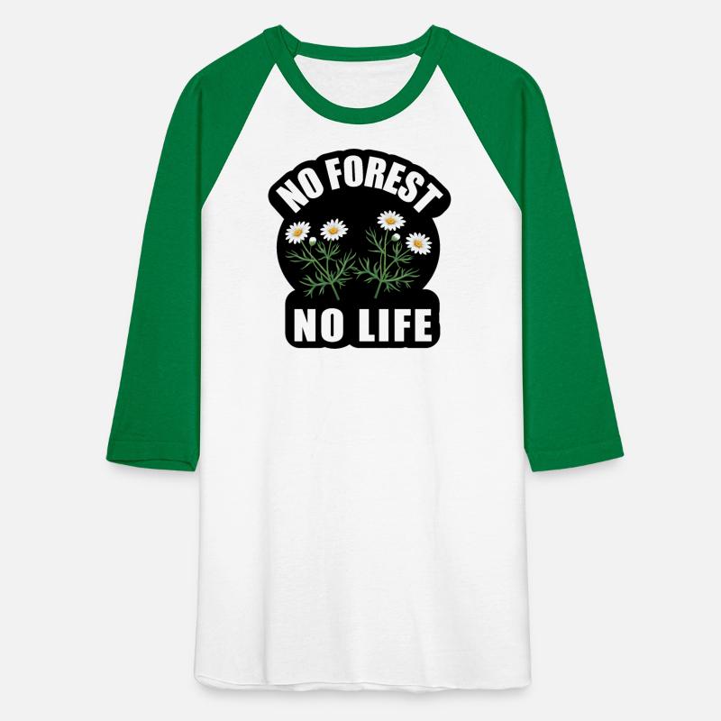 No forest No Life Perfect for Nature Lovers Arts