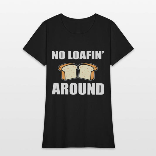 No Loafin' Around Pastry Chef