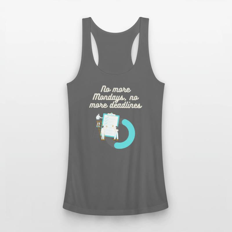 No more Mondays, no more deadlines