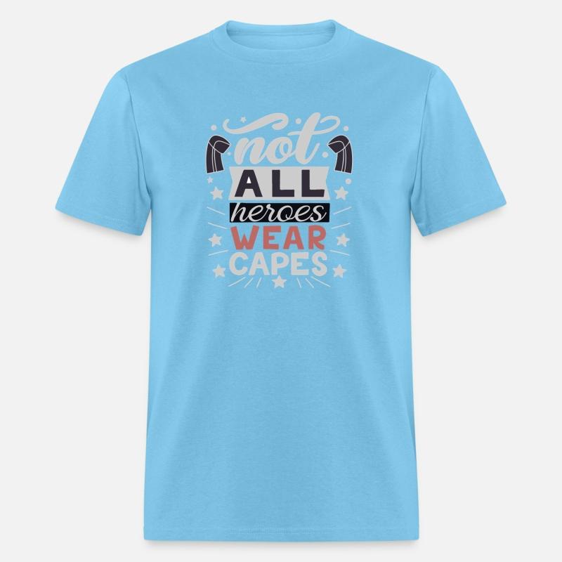 Not All Heroes Wear Capes – Everyday Hero Tribute