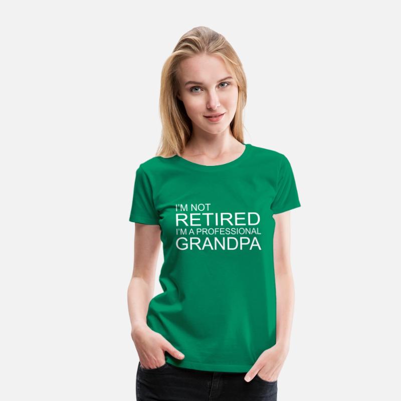 Not Retired Professional Grandpa Retirement