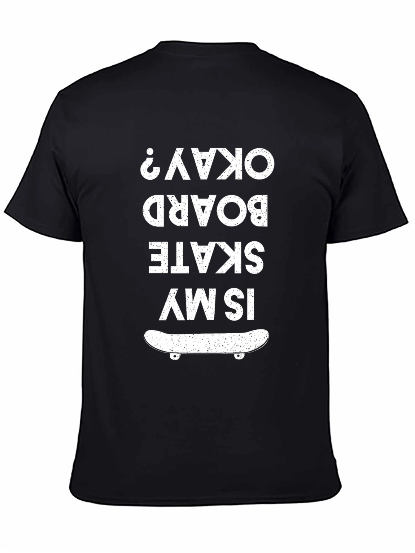 Skate Board Okay? Graphic Tee - Cool Skater T-Shirt