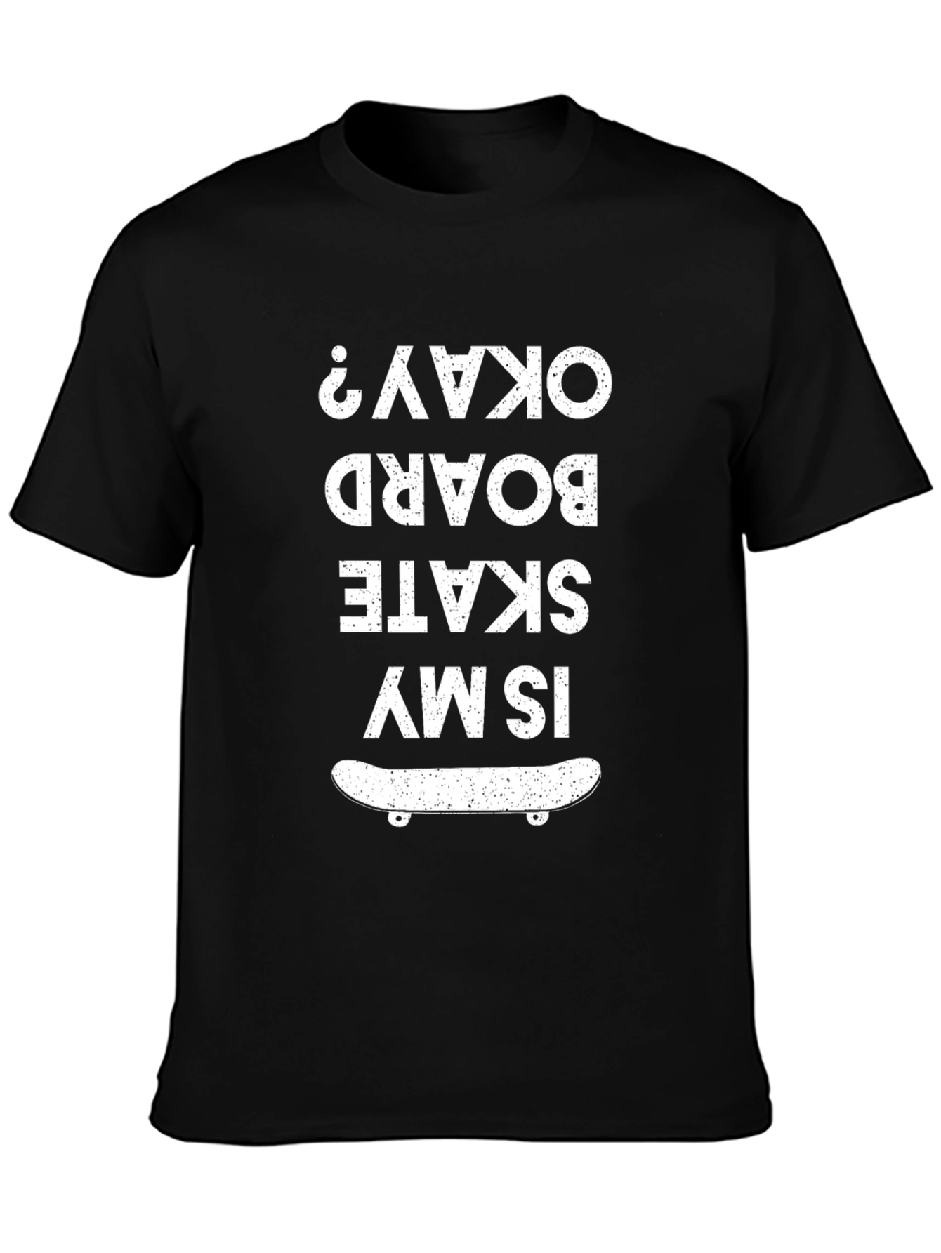 Skate Board Okay? Graphic Tee - Cool Skater T-Shirt