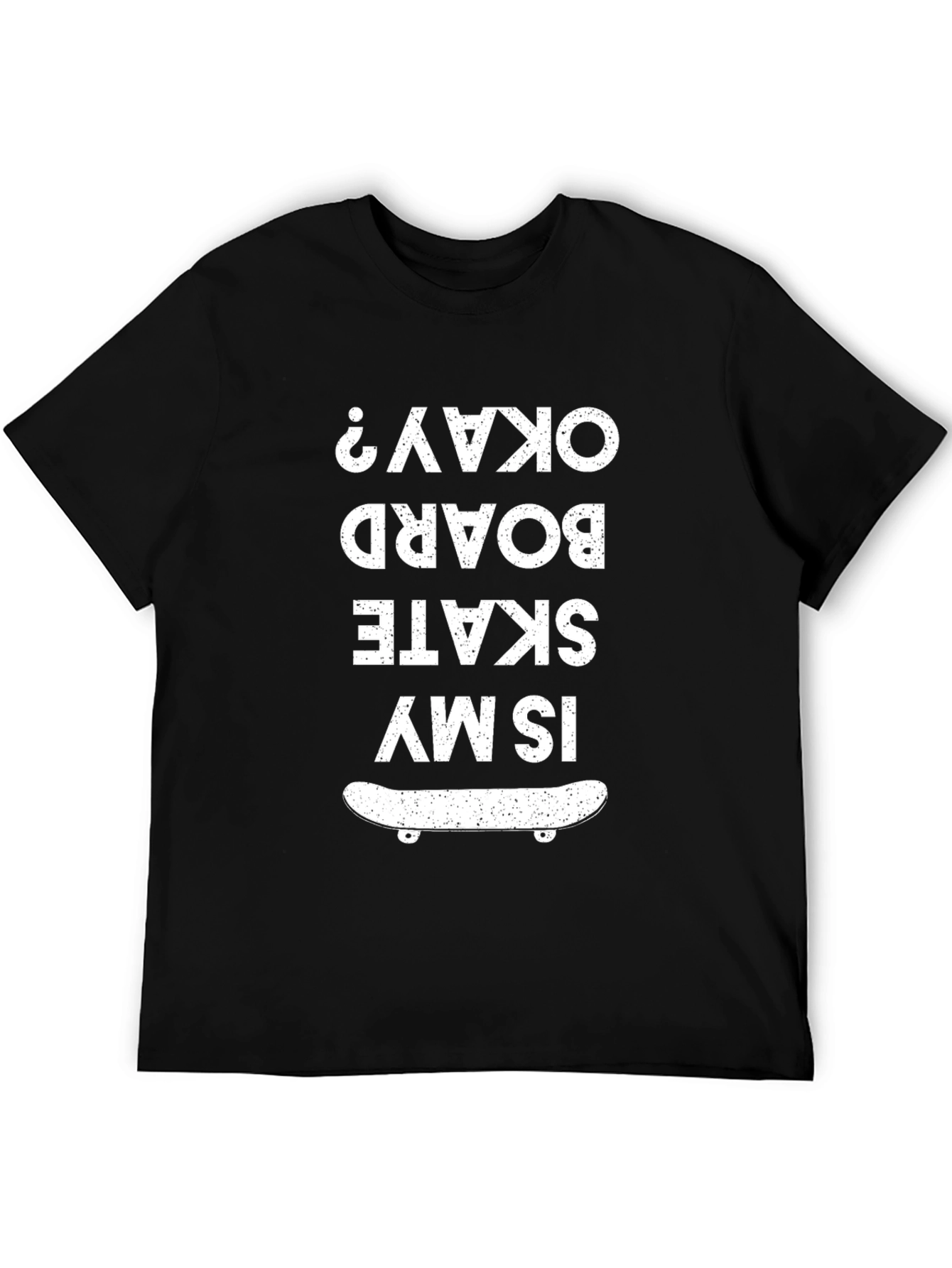 Skate Board Okay? Graphic Tee - Cool Skater T-Shirt