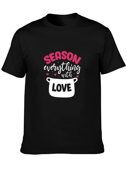 Season Everything With Love - Black T-Shirt