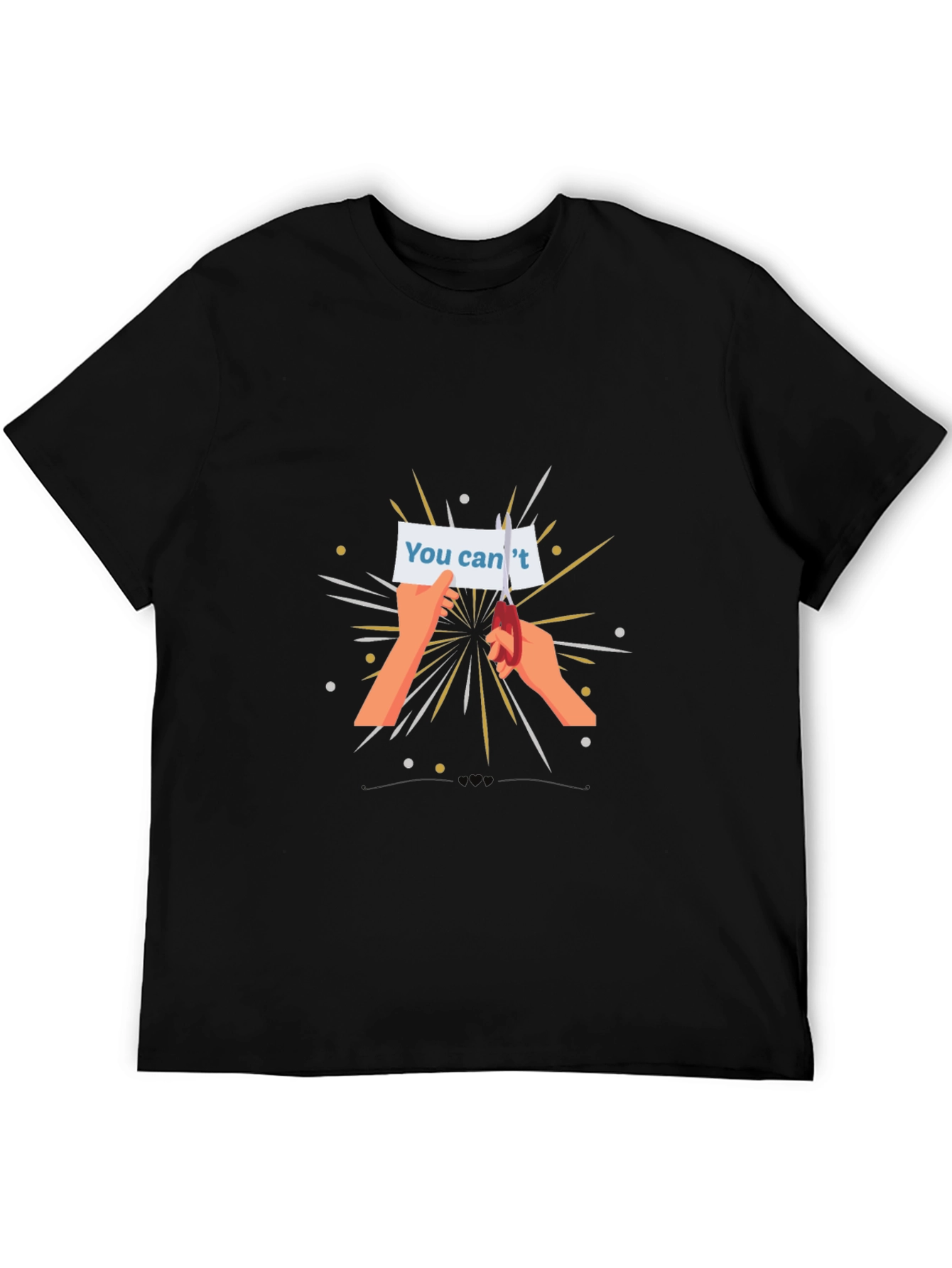 Empowering T-Shirt - You Cant Cut Out Design