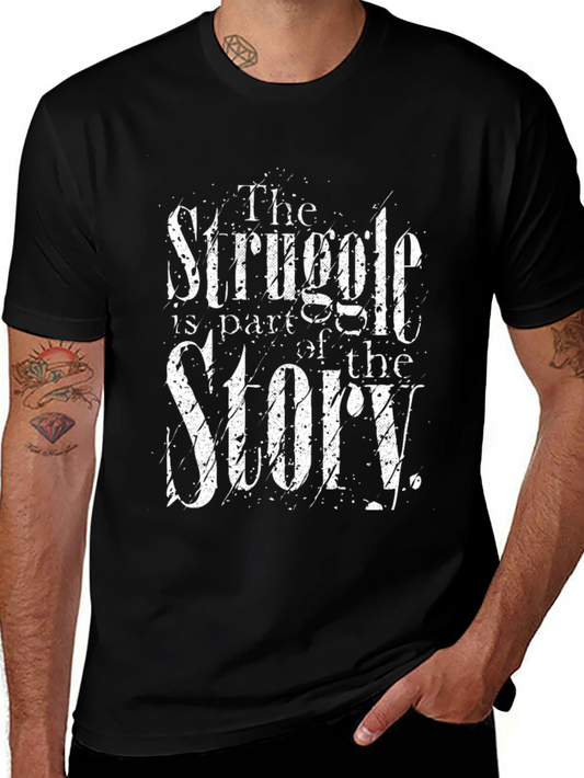 The Struggle is Part of the Story Black Tee
