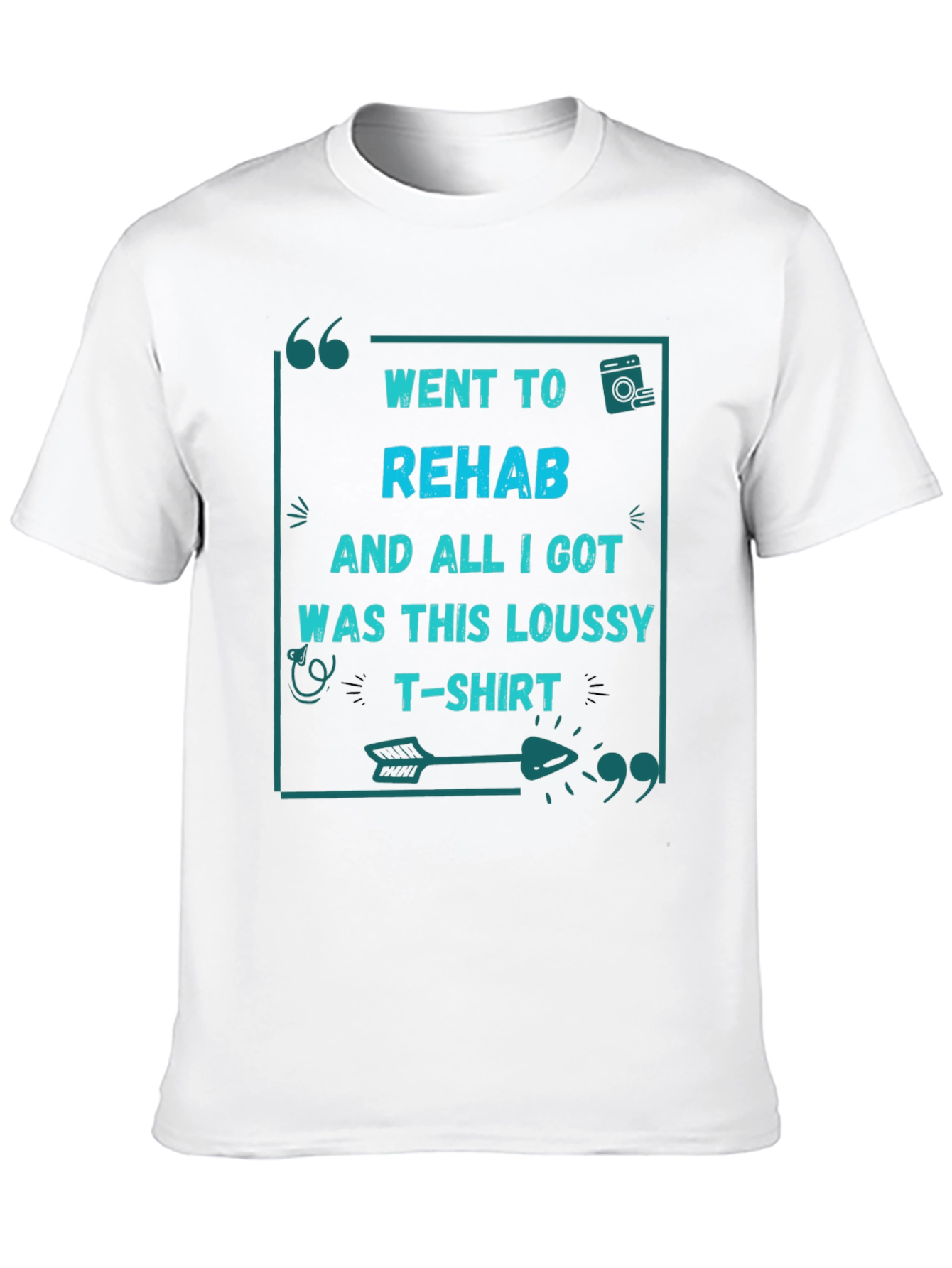 Went to Rehab T-Shirt - Funny Sarcastic Tee
