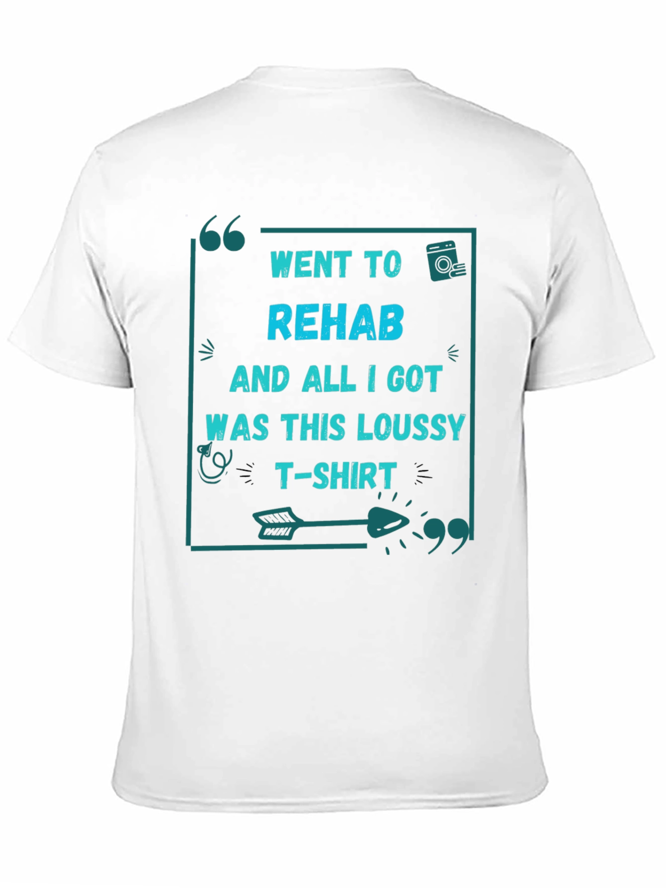 Went to Rehab T-Shirt - Funny Sarcastic Tee