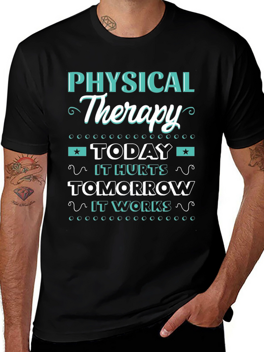 Physical Therapy T-Shirt - Today it Hurts Tomorrow it Works