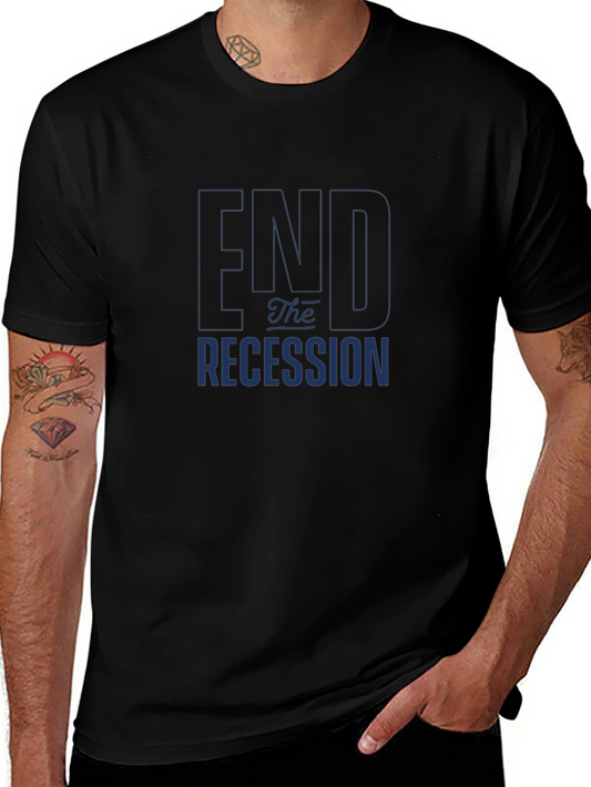 End the Recession Graphic Tee