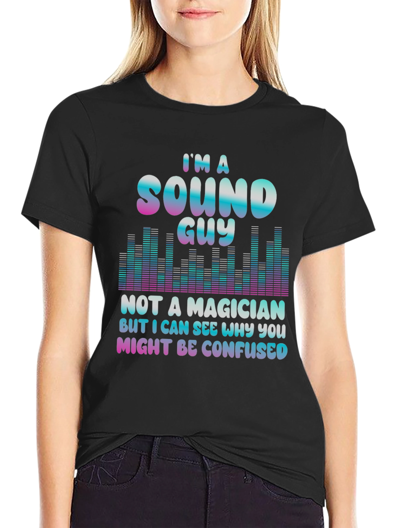 Sound Guy Not a Magician T-Shirt