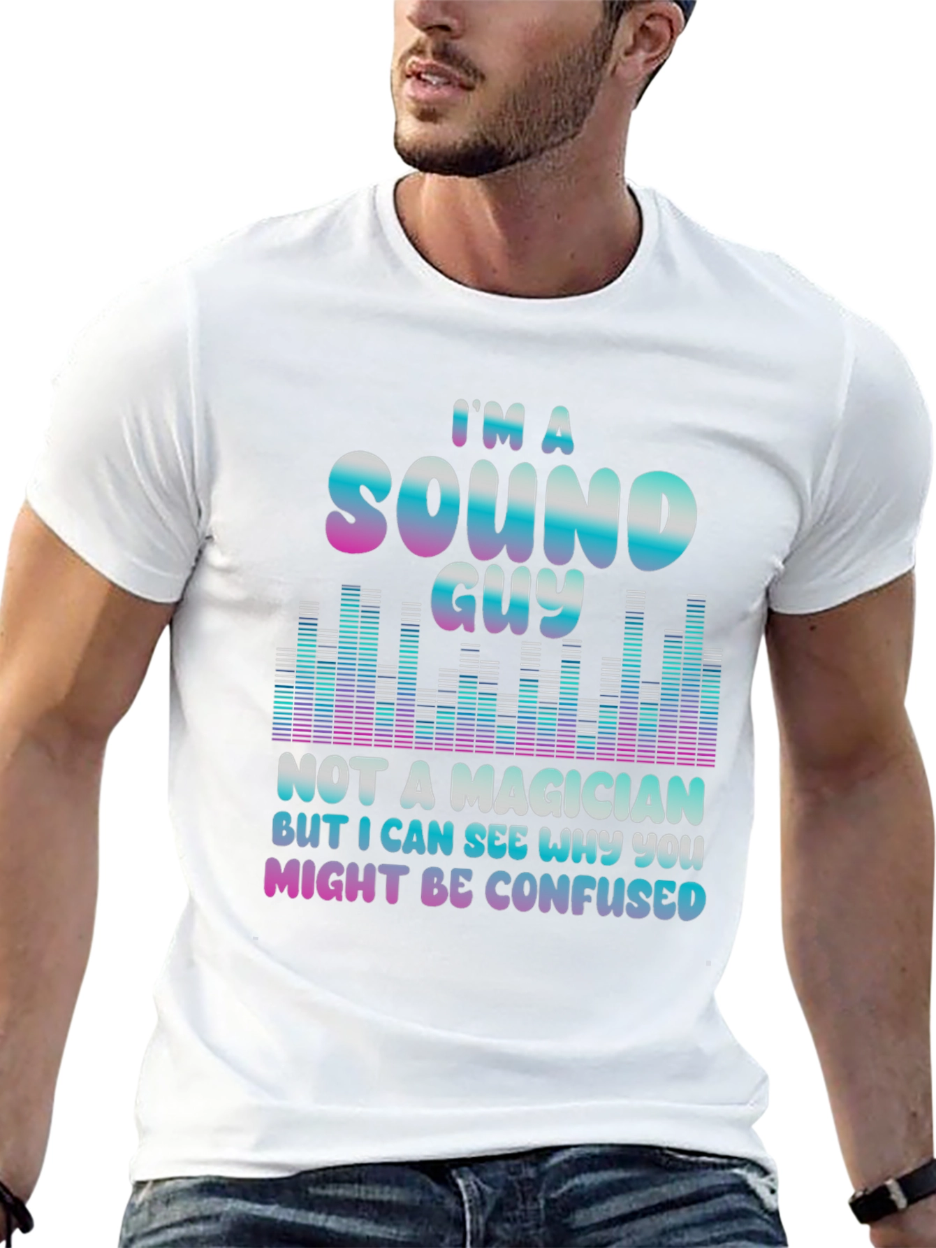 Sound Guy Not a Magician T-Shirt