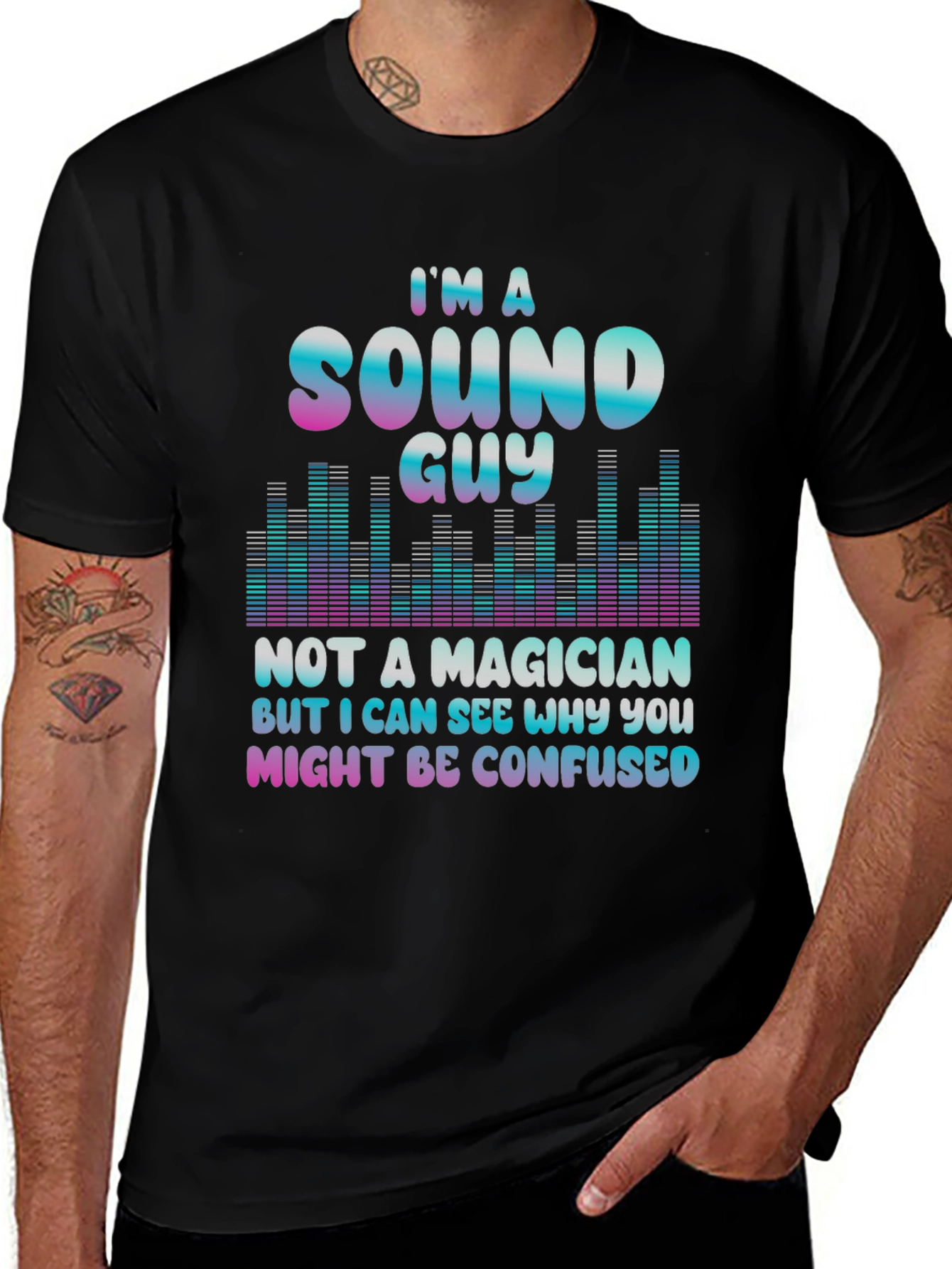 Sound Guy Not a Magician T-Shirt