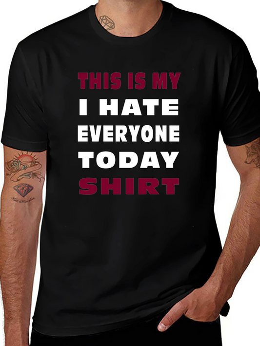 Funny I Hate Everyone Today Graphic T-Shirt