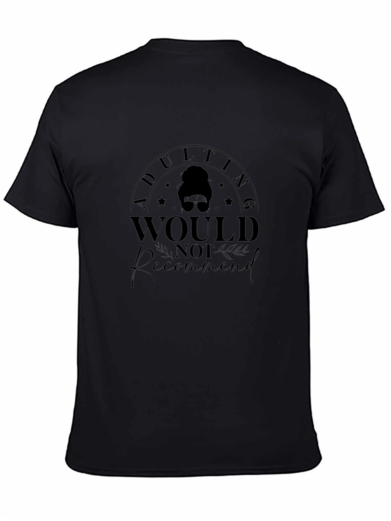 Adulting Not Recommended Tee