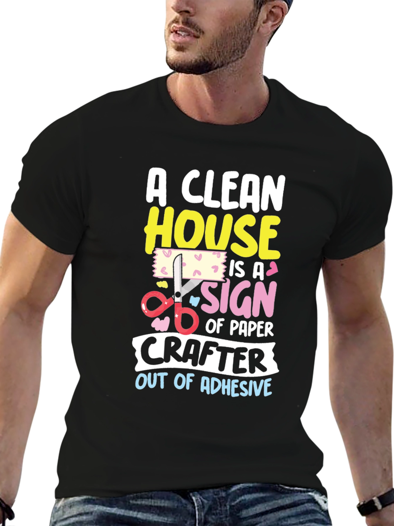 Funny Crafter T-Shirt: Clean House No Adhesive