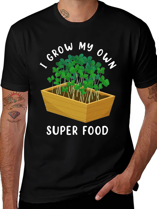 I Grow My Own Super Food T-Shirt