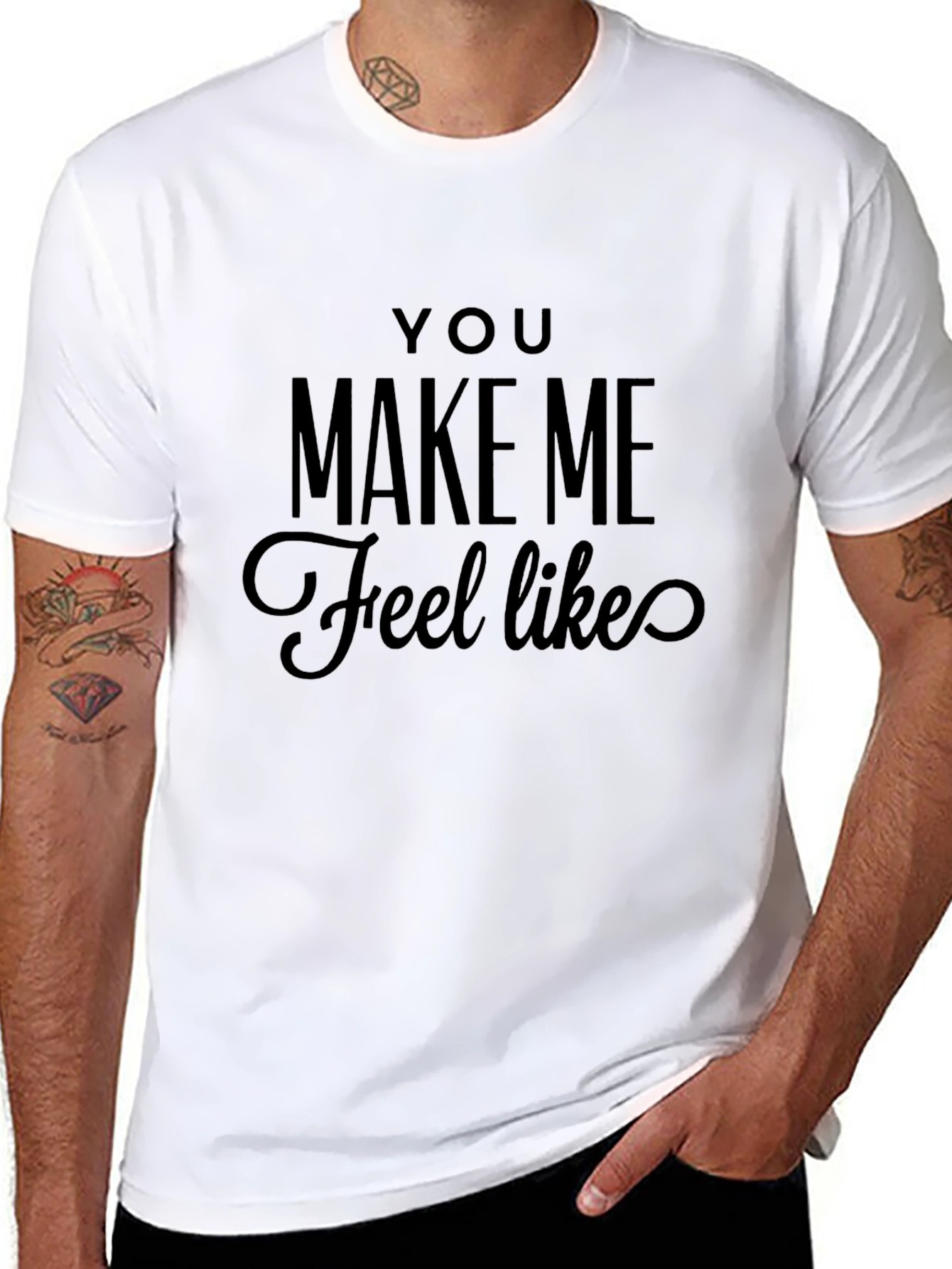 You Make Me Feel Like T-Shirt - Black