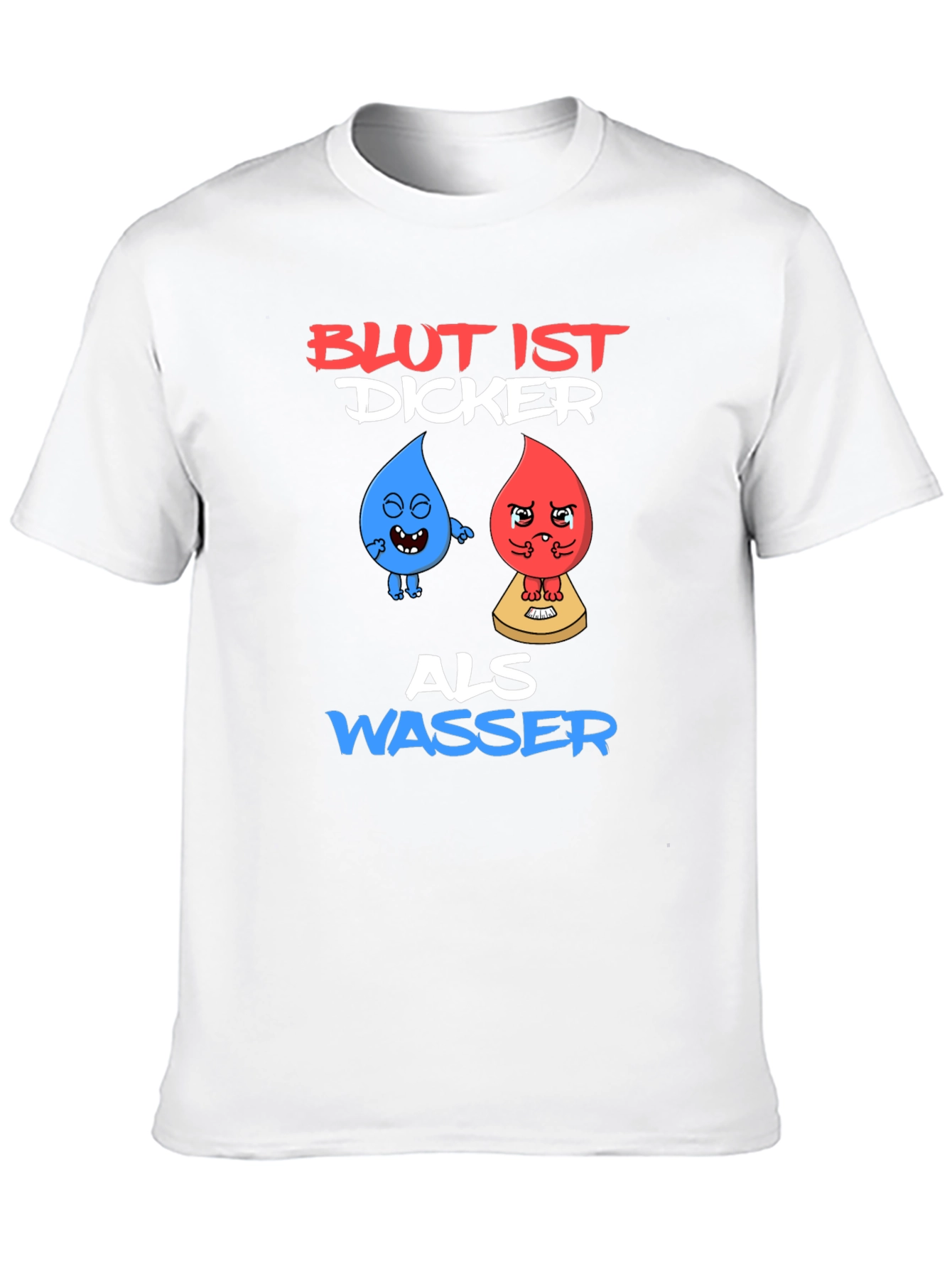 Funny Blut Ist Dicker Als Wasser Graphic T-Shirt