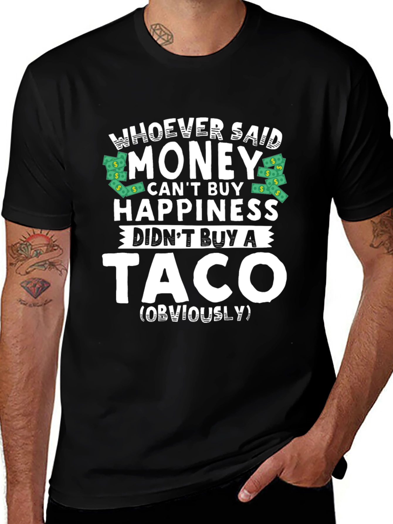 Money Cant Buy Happiness? Funny Taco T-Shirt