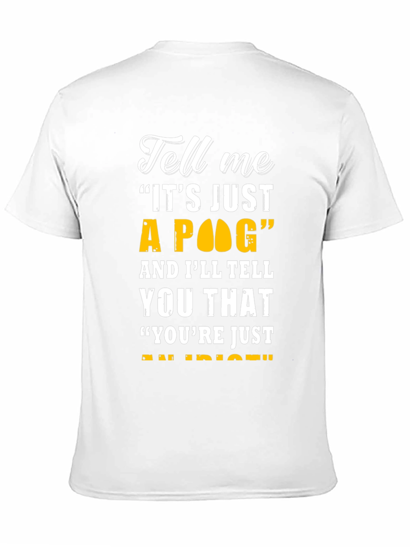 Funny Its Just a POG T-Shirt