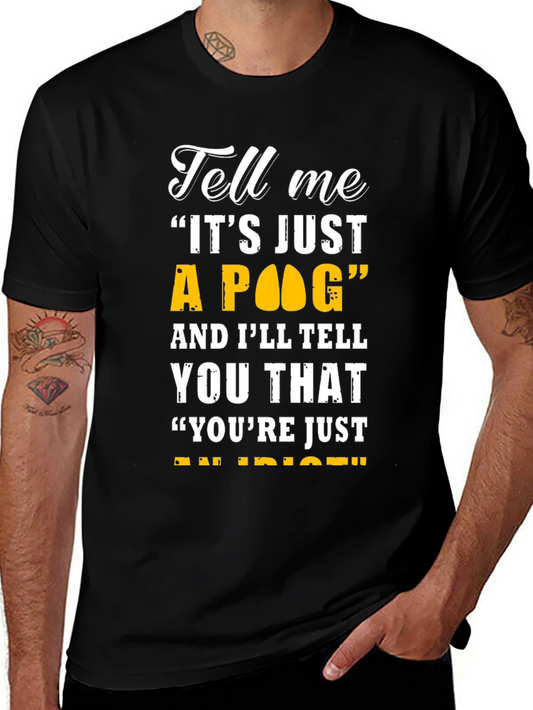Funny Its Just a POG T-Shirt