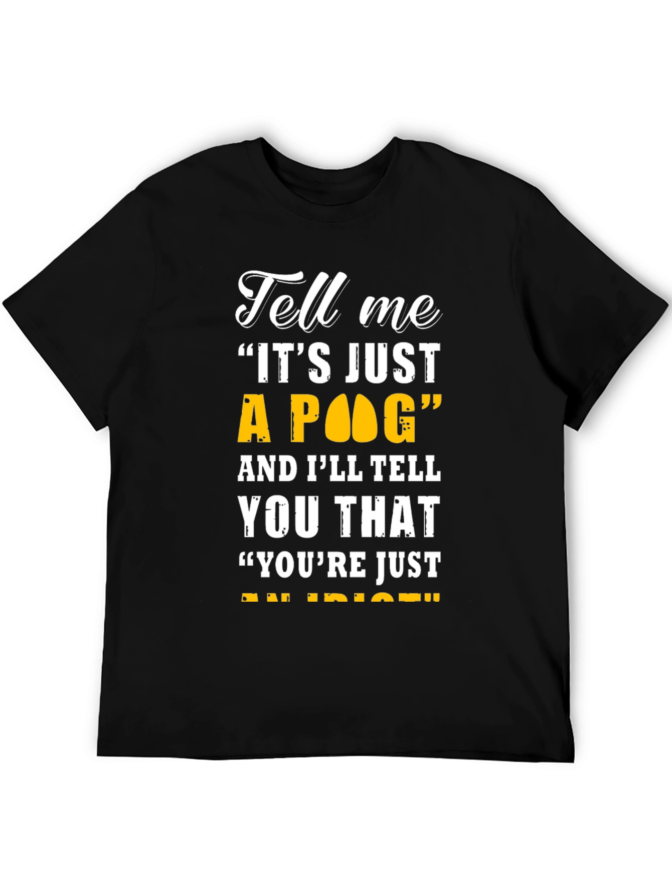 Funny Its Just a POG T-Shirt