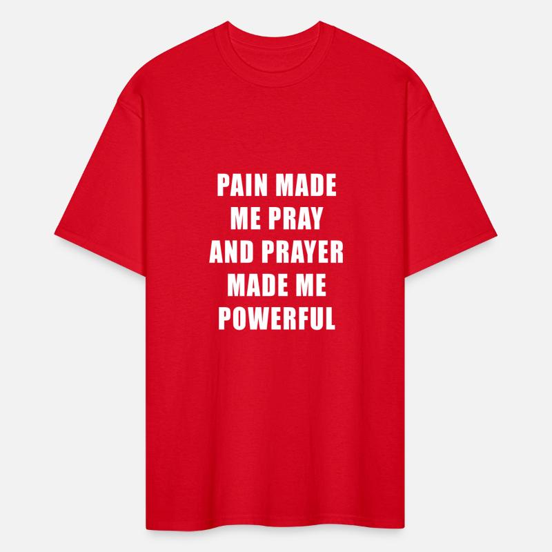 Pain Made Me Pray And Prayer Made Me Powerful