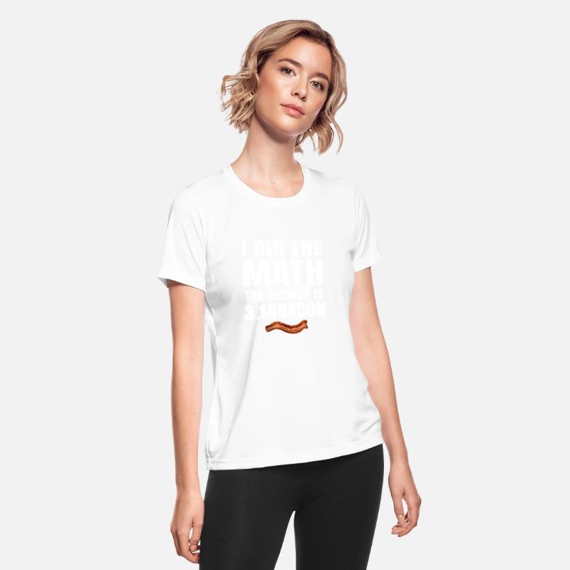 Pi Day I Did The Math Answer Is Bacon Funny Math