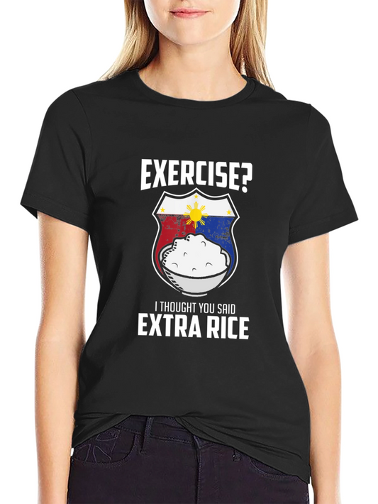 Exercise? Extra Rice T-Shirt