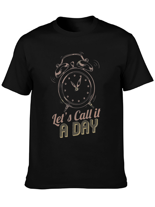 Lets Call it a Day Tee
