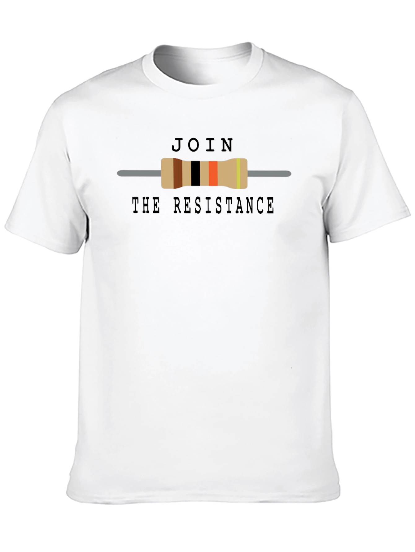 Join The Resistance T-Shirt - Geeky Resistor Design