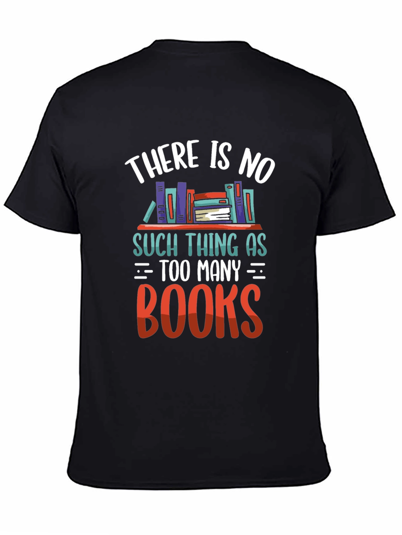 Book Lover T-Shirt - Too Many Books