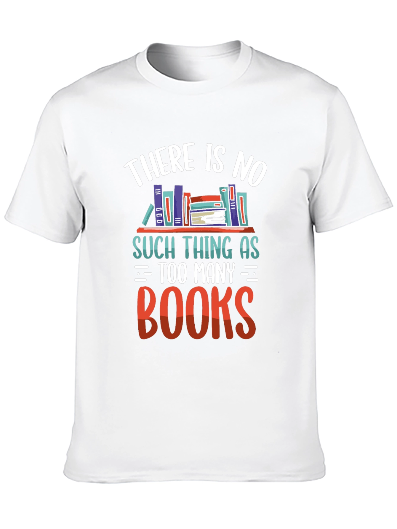Book Lover T-Shirt - Too Many Books