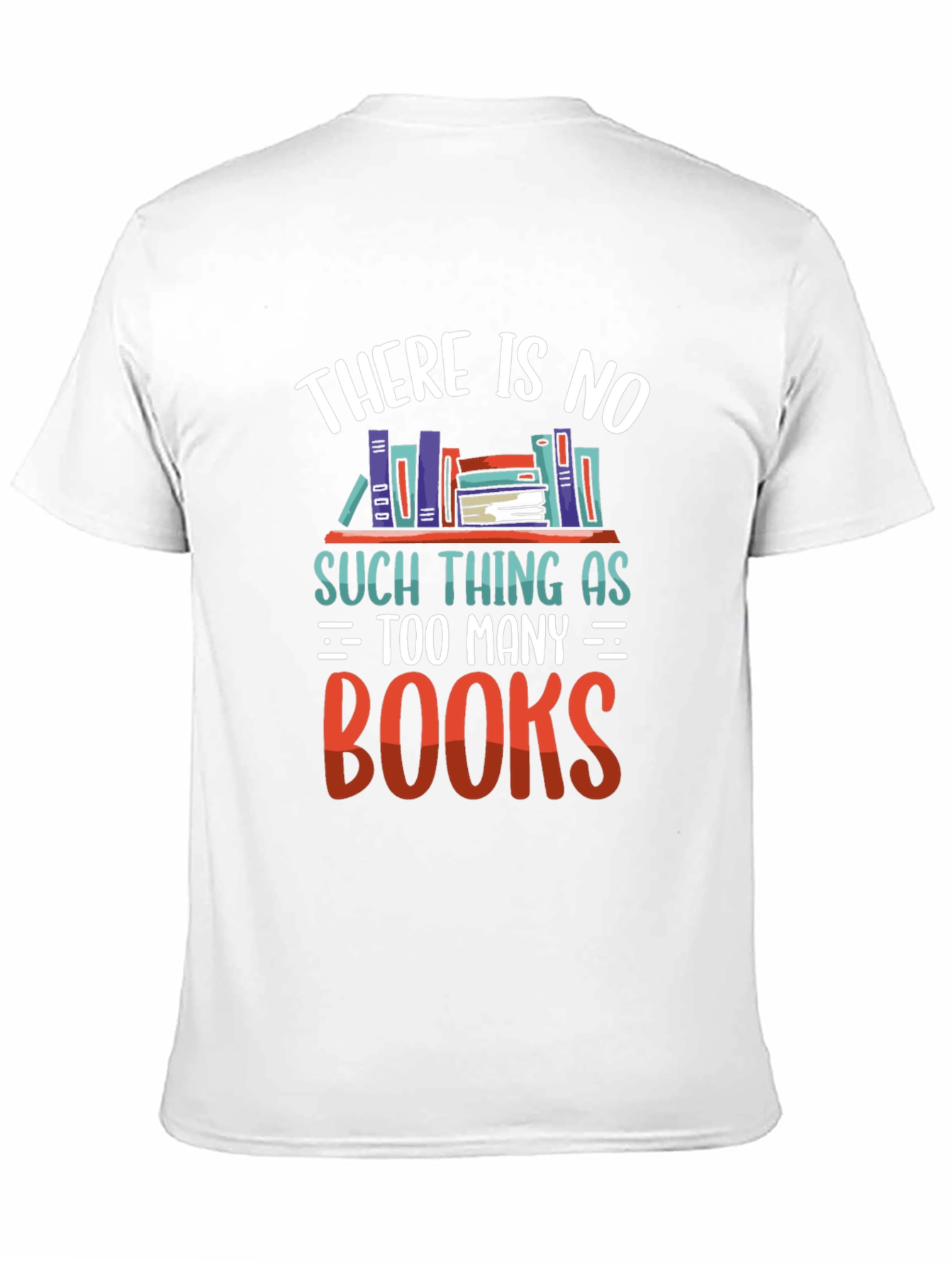 Book Lover T-Shirt - Too Many Books