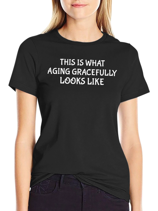 Aging Gracefully T-Shirt Funny Birthday Gift