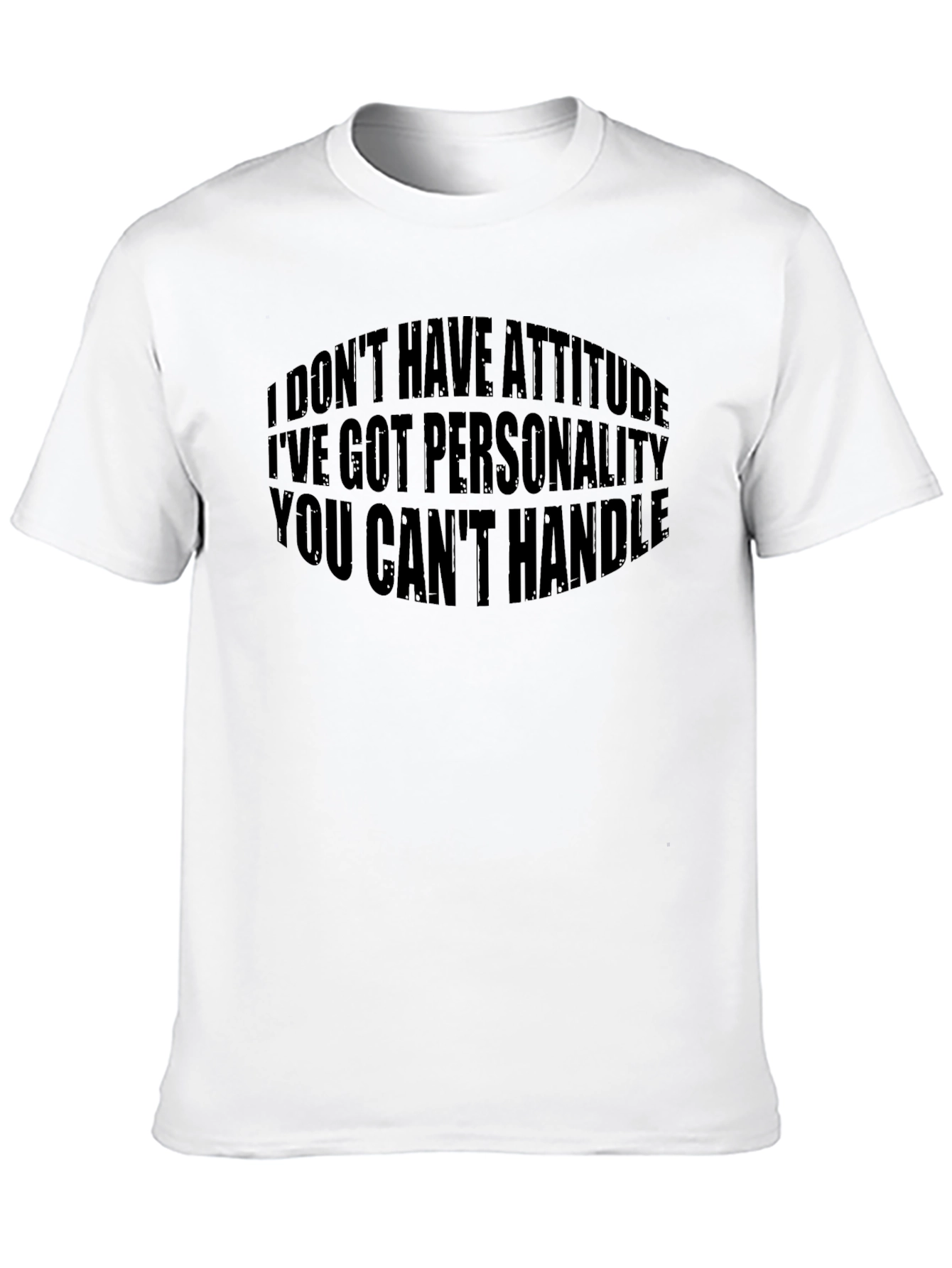 Funny Attitude T-Shirt - Bold Personality Graphic Tee