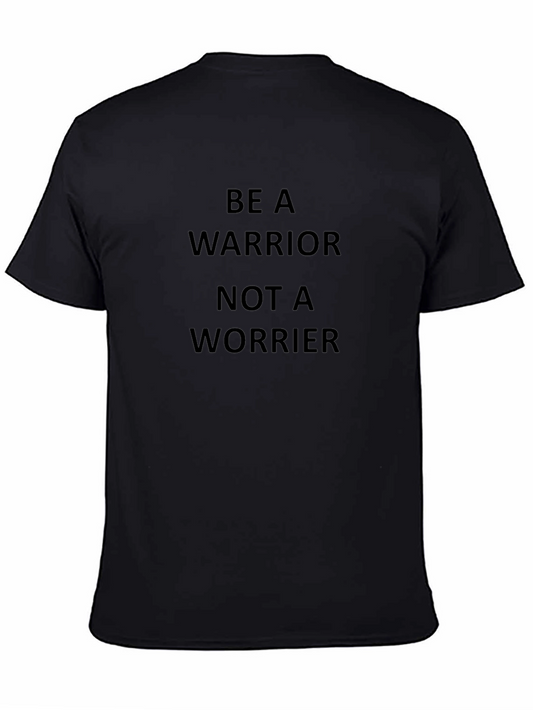 Be a Warrior Not a Worrier T-Shirt