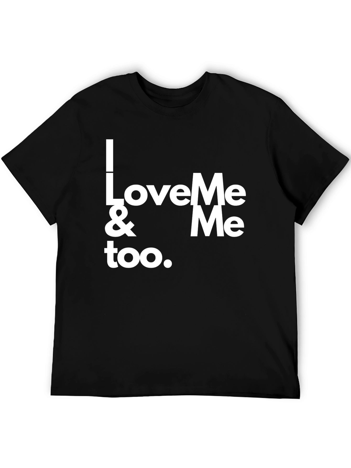 I Love Me & Me Too Black Tee Shirt
