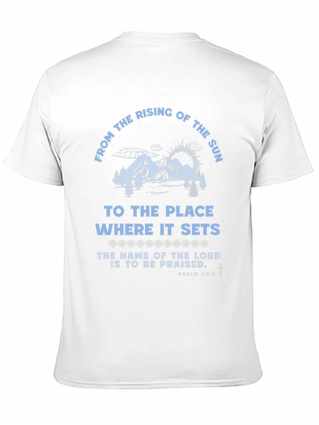 Psalm 113:3 Graphic T-Shirt
