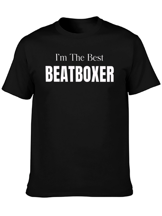 Im The Best Beatboxer T-Shirt