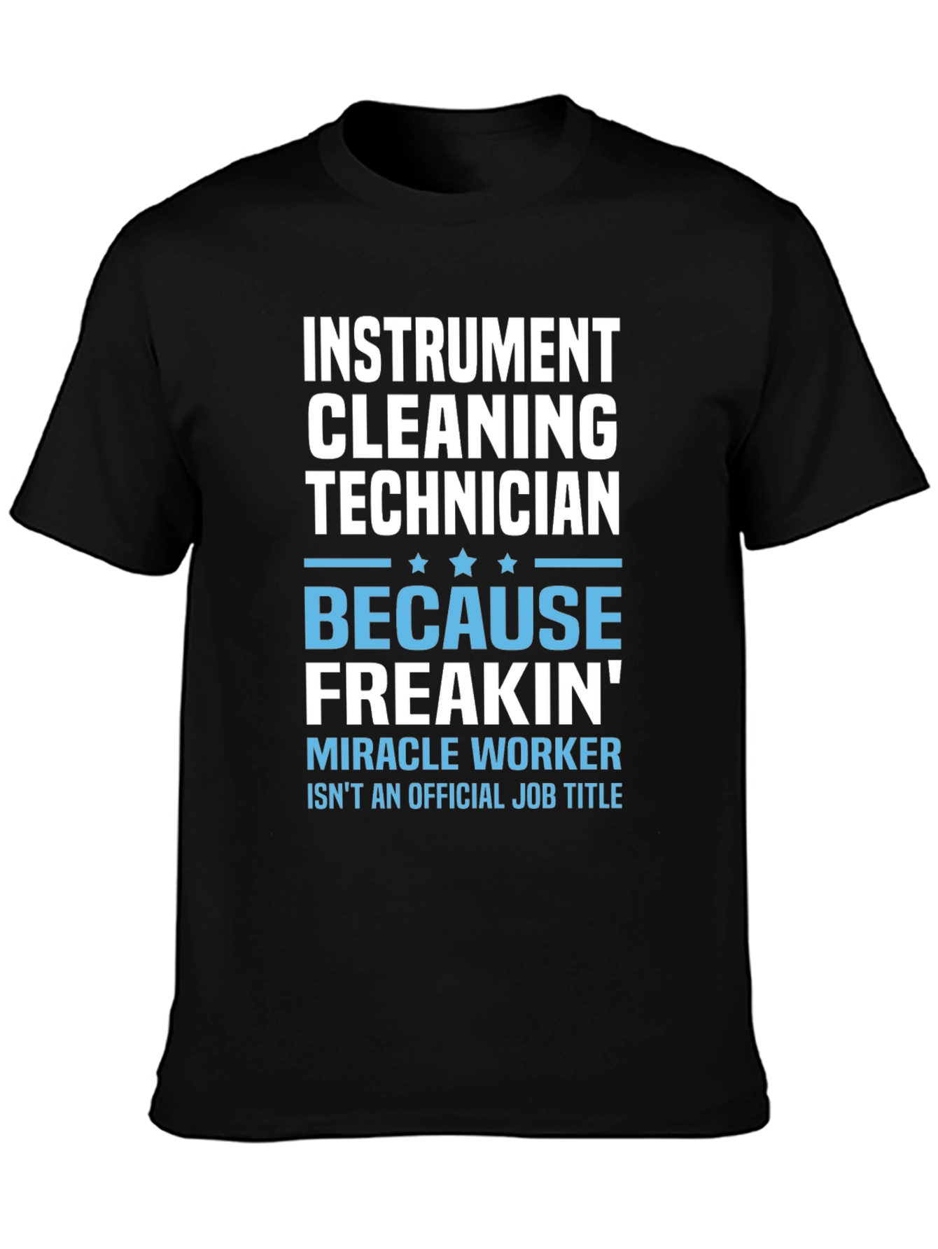 Instrument Cleaning Technician Novelty T-Shirt