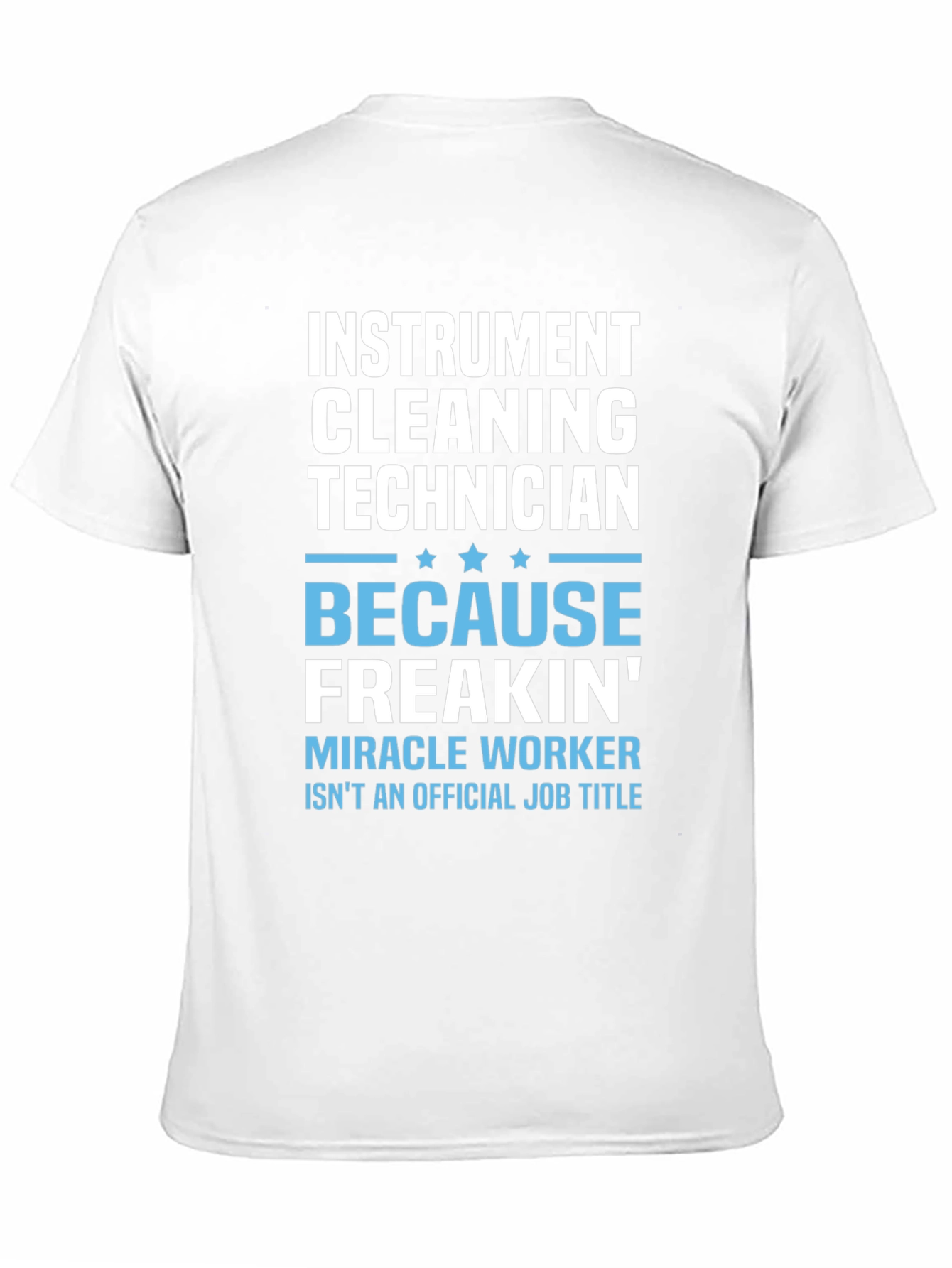 Instrument Cleaning Technician Novelty T-Shirt