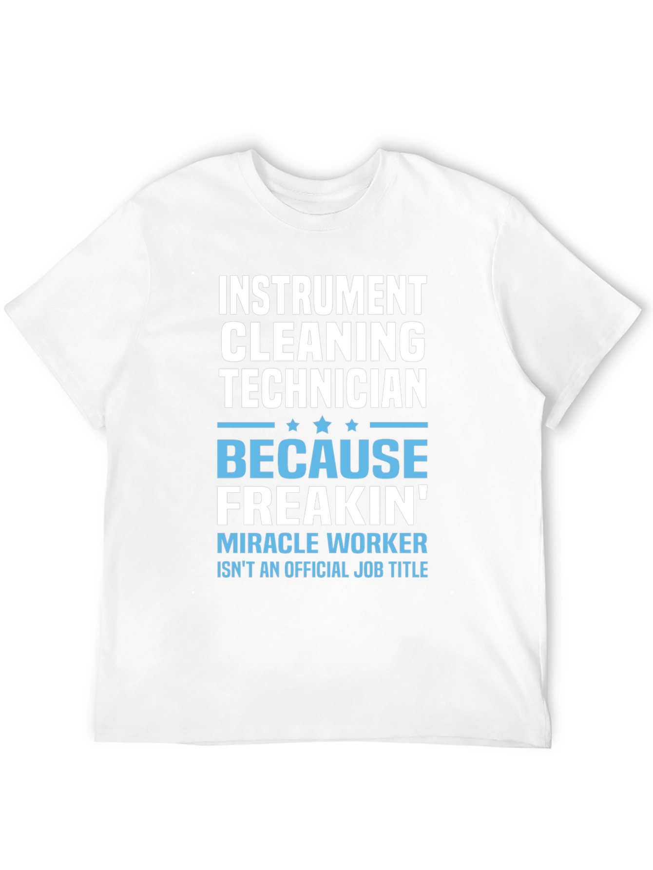 Instrument Cleaning Technician Novelty T-Shirt