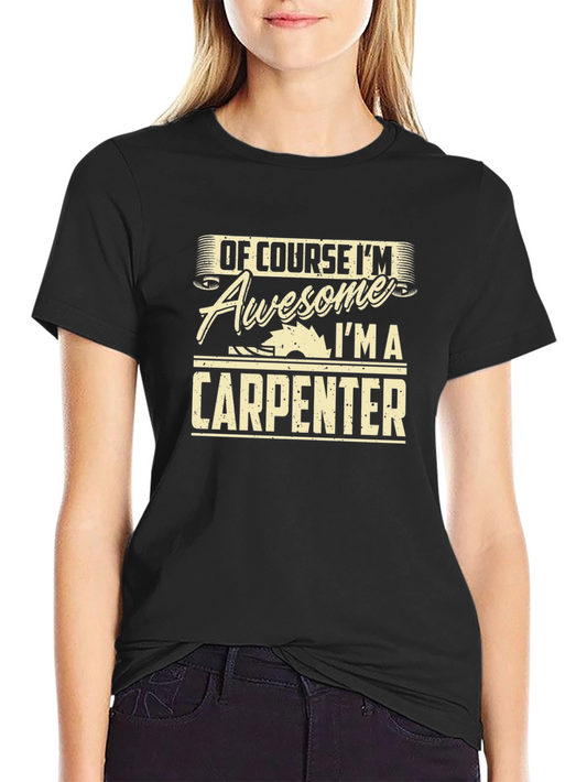 Awesome Carpenter T-Shirt - Black Cotton