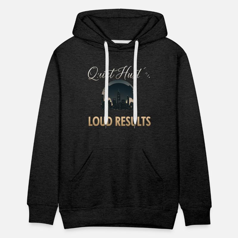 “Quiet Hustle. Loud Results.”