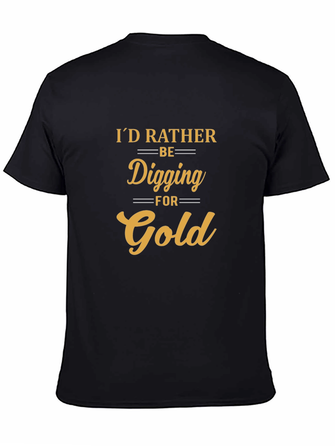 Digging for Gold T-Shirt